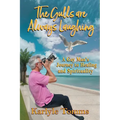 The Gulls Are Always Laughing: A Gay Man's Journey to Healing and Spirituality - Paperback