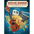 Movie Songs for Solo Fingerstyle Ukulele: 25 Arrangements with Tab Arranged by Fred Sokolow - Paperback