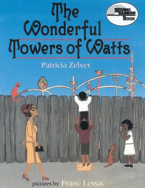 The Wonderful Towers of Watts - Paperback