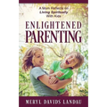 Enlightened Parenting: A Mom Reflects on Living Spiritually With Kids - Paperback