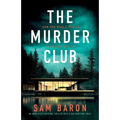 The Murder Club: An absolutely gripping thriller with a jaw-dropping twist - Paperback