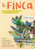 La Finca: Love, Loss, and Laundry on a Tiny Puerto Rican Island - Hardcover