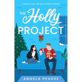 The Holly Project: A festive fake dating rom-com to curl up with this Christmas - Paperback