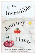 The Incredible Journey of Plants - Hardcover