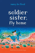 Soldier Sister, Fly Home - Hardcover