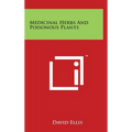 Medicinal Herbs and Poisonous Plants - Hardcover