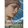 Freedom: Clear Thinking and Inspiration from 5,000 Years of Greek History - Paperback