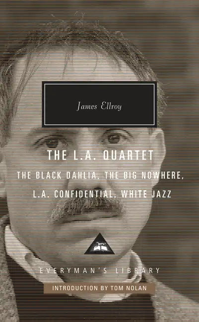 The L.A. Quartet: The Black Dahlia, the Big Nowhere, L.A. Confidential, White Jazz; Introduction by Tom Nolan - Hardcover