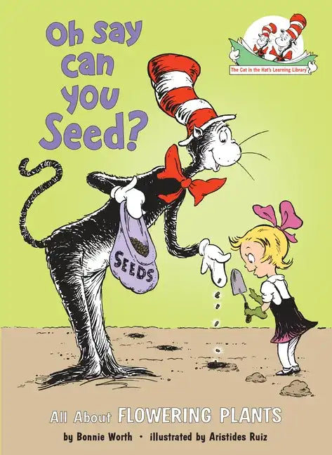 Oh Say Can You Seed? All about Flowering Plants - Hardcover