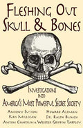 Fleshing Out Skull & Bones: Investigations Into America's Most Powerful Secret Society - Paperback