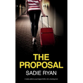 The Proposal: A totally addictive psychological thriller with a shocking twist - Paperback