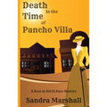Death in the Time of Pancho Villa: A Rose in Old El Paso Mystery - Paperback