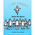 I Am Eskimo: Aknik My Name - Paperback