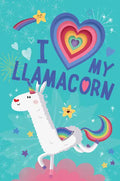 I Love My Llamacorn - Board Book