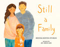 Still a Family: A Story about Homelessness - Hardcover