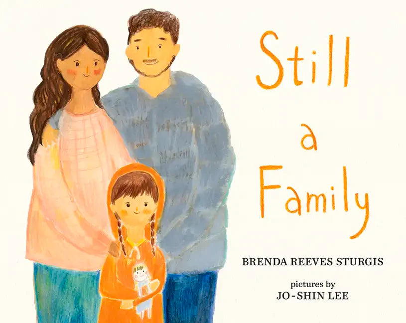 Still a Family: A Story about Homelessness - Hardcover