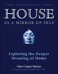 House as a Mirror of Self: Exploring the Deeper Meaning of Home - Paperback