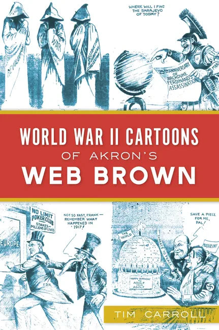 World War II Cartoons of Akron's Web Brown - Paperback
