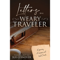 Letters to a Weary Traveler - Paperback