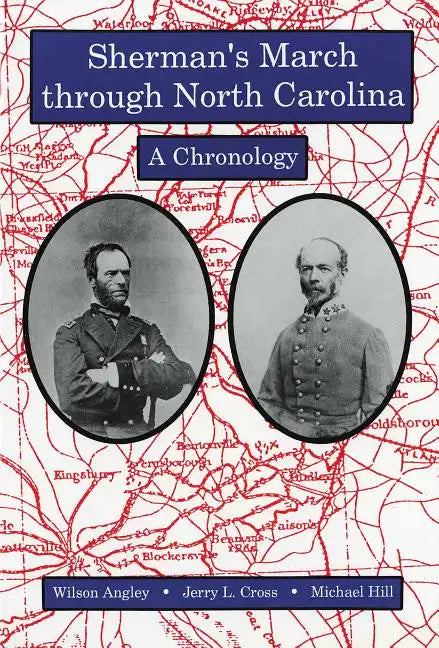 Sherman's March Through North Carolina: A Chronology - Paperback