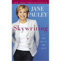 Skywriting: A Life Out of the Blue - Paperback