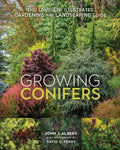 Growing Conifers: The Complete Illustrated Gardening and Landscaping Guide - Paperback