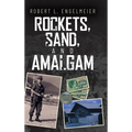 Rockets, Sand and Amalgam - Hardcover