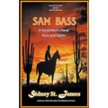 Sam Bass - A Dead Man's Hand, Aces and Eights - Paperback