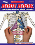 The the Body Book: Easy-To-Make Hands-On Models That Teach - Paperback