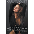 Hotwife: 3 Stories Of Naughty Wives And Their Open Marriages - Volume 16 - Paperback