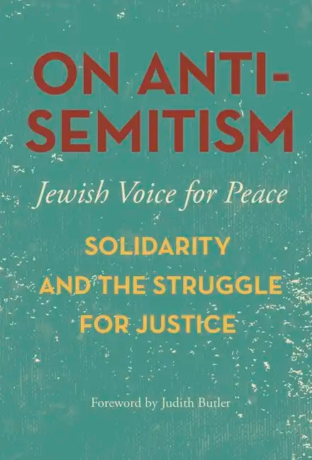 On Antisemitism: Solidarity and the Struggle for Justice - Paperback