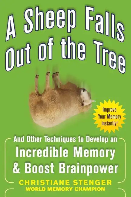 A Sheep Falls Out of the Tree: And Other Techniques to Develop an Incredible Memory and Boost Brainpower - Paperback