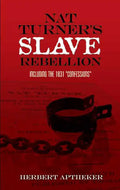 Nat Turner's Slave Rebellion: Including the 1831 Confessions - Paperback