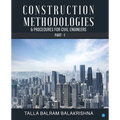 Construction Methodologies & Procedures for Civil Engineers - Part -1 - Paperback