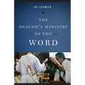 The Deacon's Ministry of the Word - Paperback
