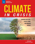 Climate in Crisis: Changing Coastlines, Severe Storms, and Damaging Drought - Paperback