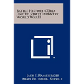 Battle History 473rd United States Infantry, World War II - Paperback