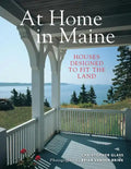 At Home in Maine: Houses Designed to Fit the Land - Paperback