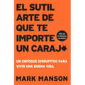 El Sutil arte de que te importe un caraj*: Un enfoque disruptivo para vivir una buena vida - Paperback