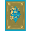 Justie Meets the Super League of Health - Paperback