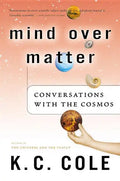 Mind Over Matter: Conversations with the Cosmos - Paperback