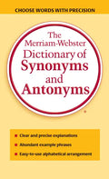The Merriam-Webster Dictionary of Synonyms and Antonyms - Paperback