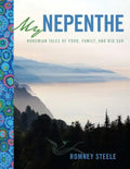 My Nepenthe: Bohemian Tales of Food, Family, and Big Sur - Paperback