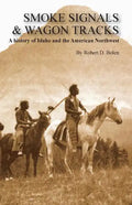 Smoke Signals & Wagon Tracks - Paperback