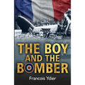 The Boy and the Bomber - Paperback