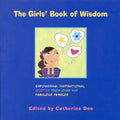 The Girls' Book of Wisdom: Empowering, Inspirational Quotes from Over 400 Fabulous Females - Paperback