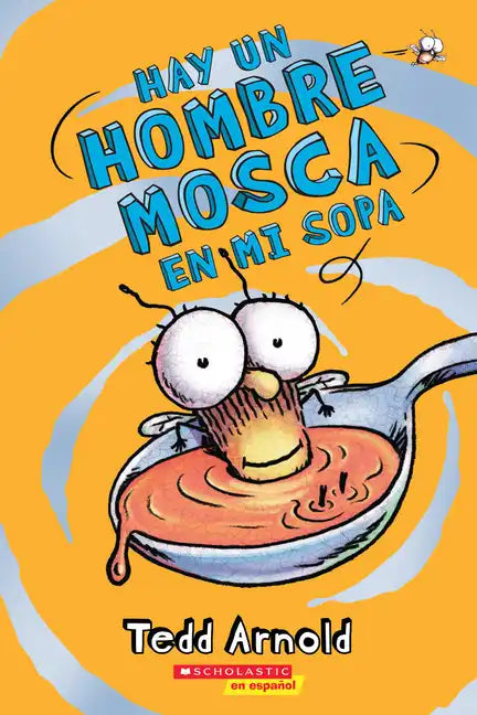 Hay Un Hombre Mosca En Mi Sopa (There's a Fly Guy in My Soup): Volume 12 - Paperback
