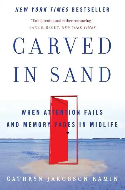 Carved in Sand: When Attention Fails and Memory Fades in Midlife - Paperback