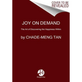 Joy on Demand: The Art of Discovering the Happiness Within - Paperback