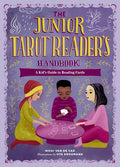 The Junior Tarot Reader's Handbook: A Kid's Guide to Reading Cards - Hardcover